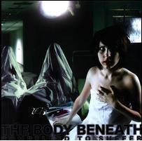 The Body Beneath : Compelled To Suffer